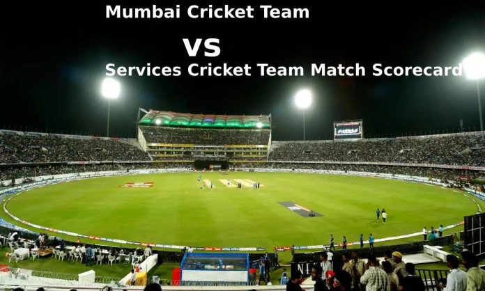 mumbai cricket team vs services cricket team match scorecard